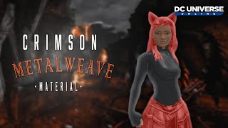 DCUO Brand NEW material CRIMSON METALWEAVE  BOOSTER BUNDLE [upl. by Botzow]