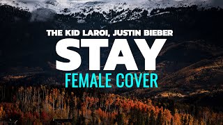 Stay Female Cover LYRICS  The Kid LAROI Justin Bieber feat JVZEL [upl. by Able649]