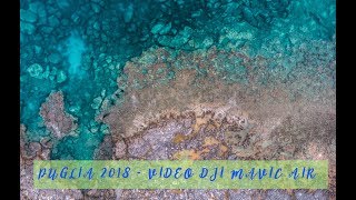 PUGLIA 2018  DRONE VIDEO  MAVIC AIR [upl. by Assila]