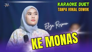 KE MONAS KARAOKE DUET TANPA VOKAL COWOK Ft  Eliza Rusman [upl. by Gurias]