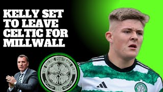 DANIEL KELLY SET TO LEAVE CELTIC FOR MILLWALL  IS THE CELTIC YOUTH SYSTEM FAILING [upl. by Christy]