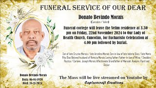 Funeral of Donato Bevindo Morais 330pm 221124  Our Lady of Health Church Cuncolim [upl. by Gschu105]