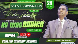 BAPTIST CHURCH HYDERABAD l 24 MAR 2024 l Rev G David Prashanth Pastor Affiliate  LIVE [upl. by Maisie]