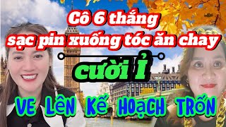 Cô 6 thắng sac pin sẽ xuống tóc ăn chayve lên kế hoạch Trốn [upl. by Nahrut]