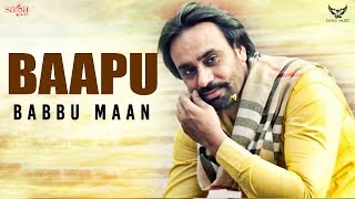 BAPPU ਬਾਪੂ  Babbu Maan  New Punjabi Song 2017 [upl. by Eenafets363]