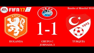 1 Holanda vs Turquía  Eliminatorias rumbo al mundial J3  FIFA 17 [upl. by Whall]