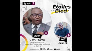 Les Etoiles du Bled Avec Gerry Taama S1 Ep 7 [upl. by Areit146]