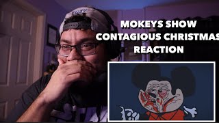 MOKEY’S SHOW  CONTAGIOUS CHRISTMAS REACTION [upl. by Mckee]