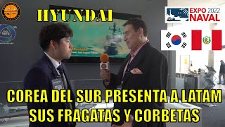 T1E142 Hyundai presenta sus fragatas y corbetas a LATAM en EXPONAVAL 2022 [upl. by Okimik]