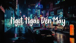 Nhạc Chill TikTok  Xem Như Em Chẳng May Anh Yêu Vội Thế Vui Lắm Nha  Nhạc Lofi Chill TikTok [upl. by Schoenburg]