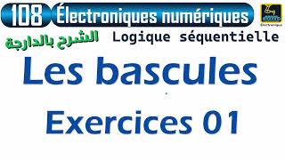 108 Logique séquentielle Les bascules Exercice 01 [upl. by Acirt]