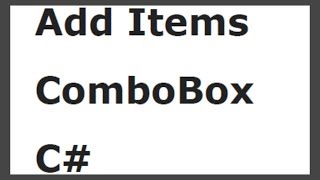 C Tutorial18 ComboBox Part7  Add Items [upl. by Atirhs415]