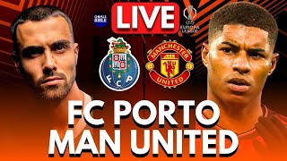 🔴FC PORTO vs MANCHESTER UNITED LIVE  EUROPA LEAGUE  Full Match LIVE Today [upl. by Bose]