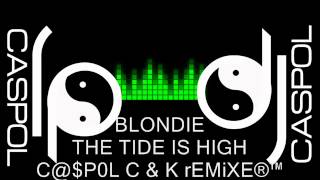 BLONDIE THE TIDE IS HIGH DJ CASPOL REMIX 2011 [upl. by Enaxor]