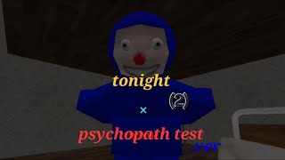 TONIGHT 2PSYCHOPATH TEST VERSIONFANMADE MUSIC VIDEO [upl. by Enorel]