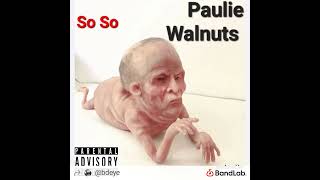 paulie WalnutsSo So [upl. by Enorahs970]