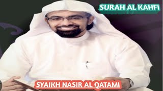 Qs Al Kahfi Oleh Syaikh Nasir Al Qatami  Menyejukkan Hati [upl. by Ansela961]