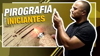 Pirografia para inciantes  Parte 1 [upl. by Androw]