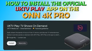 How To Install The Official UKTV Play on Onn 4k Pro Running Google TV [upl. by Fleck]