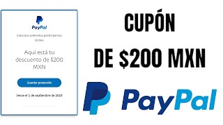 CUPÓN DE 200 PESOS PAYPAL [upl. by Hudgens]