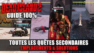 Dead Island 2  Toutes les Quêtes Secondaires Emplacements amp Solution [upl. by Orat430]