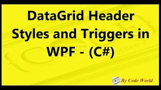 DataGrid Header Styles and Triggers in WPF C [upl. by Girard]