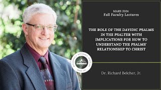 2024 Fall Faculty Lectures  Lecture 1  Revisiting the Traditional Approach to the Psalms [upl. by Scandura]