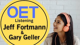 Jeff Fortmann amp Gary Geller OET Listening Test with Answers [upl. by Hamner]