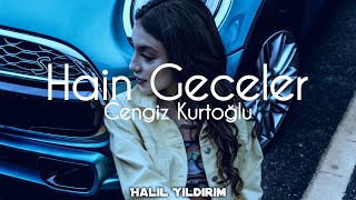 Cengiz Kurtoğlu  Hain Geceler  Halil Yıldırım Remix [upl. by Regnij966]