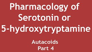 Pharmacology of Serotonin or 5hydroxytryptamine  Autacoids Part 4  Dr Shikha Parmar [upl. by Allyce]