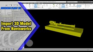 Import 3D Model From Navisworks to Plant 3D [upl. by Tildy]