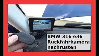 🔴 Rückfahrkamera gutmies Nachrüsten mit Funkübertragung zum Bildschirm Von CARCHET BMW 316i e36 [upl. by Maury]