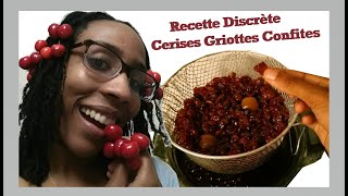 Recette discrète Cerises Confites [upl. by Orteip]