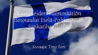 Tietotaulut EteläPohjanmaan sankarihaudoilla [upl. by Assirk102]