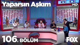 Yaparsın Aşkım 106 Bölüm İzle [upl. by Parry]