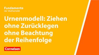 Ziehen ohne Zurücklegen ohne Beachtung der Reihenfolge  Fundamente der Mathematik  Erklärvideo [upl. by Agle]