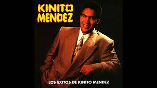 KINITO MENDEZ SUPER EXITOS [upl. by Heater]