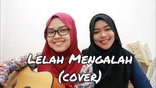 Lelah Mengalah  The Mirza cover by Sheryl amp Eizaty [upl. by Leiad988]