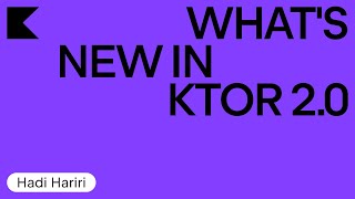 Whats New in Ktor 20 [upl. by Mure340]