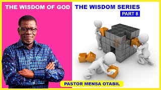 The Wisdom of God  Pastor Mensa Otabil [upl. by Gaulin]