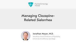 Managing ClozapineRelated Sialorrhea [upl. by Rolo803]