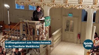 Eröffnungskonzert zum Festwochenende in der Clausthaler Marktkirche [upl. by Winchell]