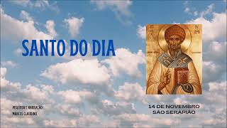 Santo do Dia Novembro dia 14 São Serapião [upl. by Correna]