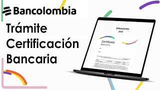 Como Tener una Certificación Bancaria de Bancolombia [upl. by Venu827]