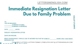 Immediate Resignation Letter Due To Family Problem  Sample Immediate Letter Due to Family Reasons [upl. by Svetlana]