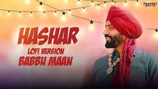 Hashar l Babbu Maan l lofi version l latest punjabi song l RemixRangrez Beats [upl. by Acebber]