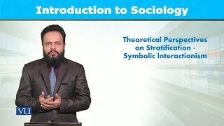 Theoretical Perspectives Symbolic Interactionism  Introduction to Sociology  SOC101Topic119 [upl. by Cindy]