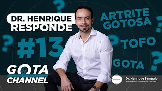 Dr Henrique Responde 13 Sua pergunta pode estar aqui Tofo  Gota  Artrite Gotosa  Crise de Gota [upl. by Arny13]