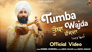 Tumba Wajda  Pamma Dumewal  Official Video  New Latest Punjabi Song 2024  4K Video [upl. by Henryson799]