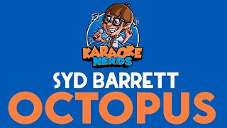 Syd Barrett  Octopus Karaoke [upl. by Aerdnu]